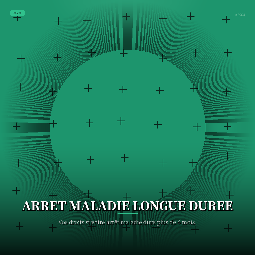 Arret Maladie Longue Duree